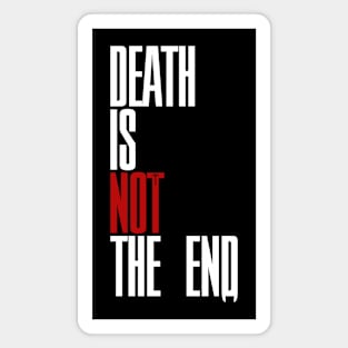 Death Is Not The End Magnet